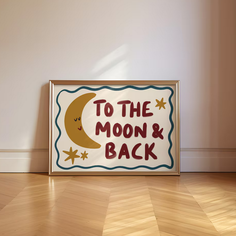 To The Moon And Back Nursery Print