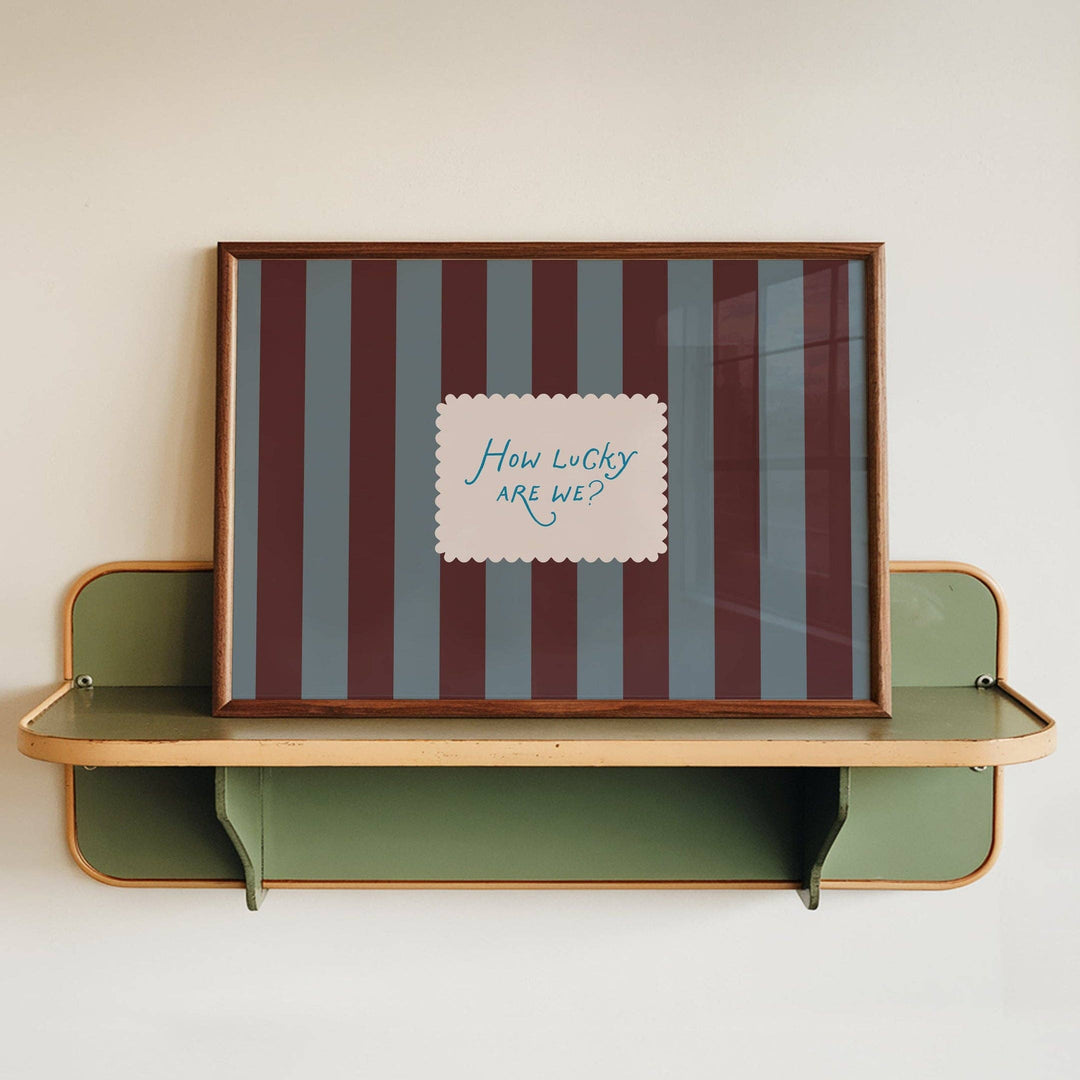 How Lucky Are We Striped Print